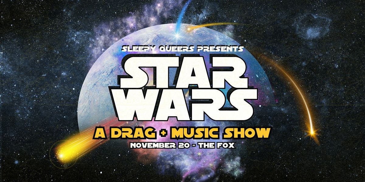 Star Wars: A Drag and Music Show
