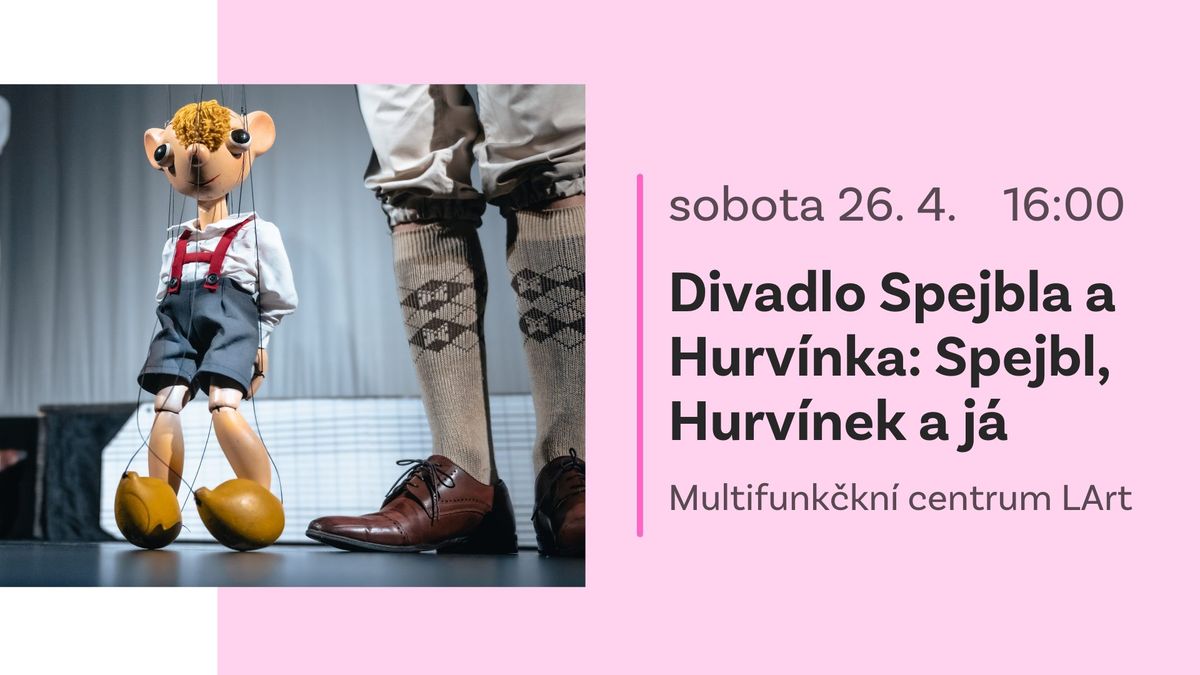 Divadlo Spejbla a Hurv\u00ednka: Spejbl, Hurv\u00ednek a j\u00e1