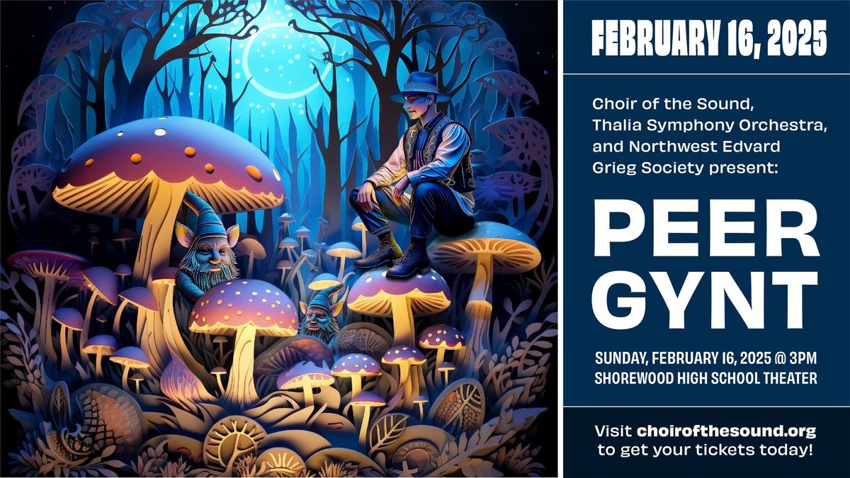 Choir of the Sound & Thalia Symphony: Peer Gynt