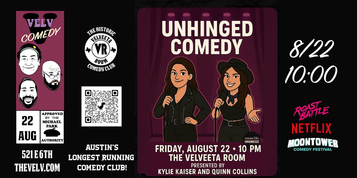 Unhinged Comedy!
