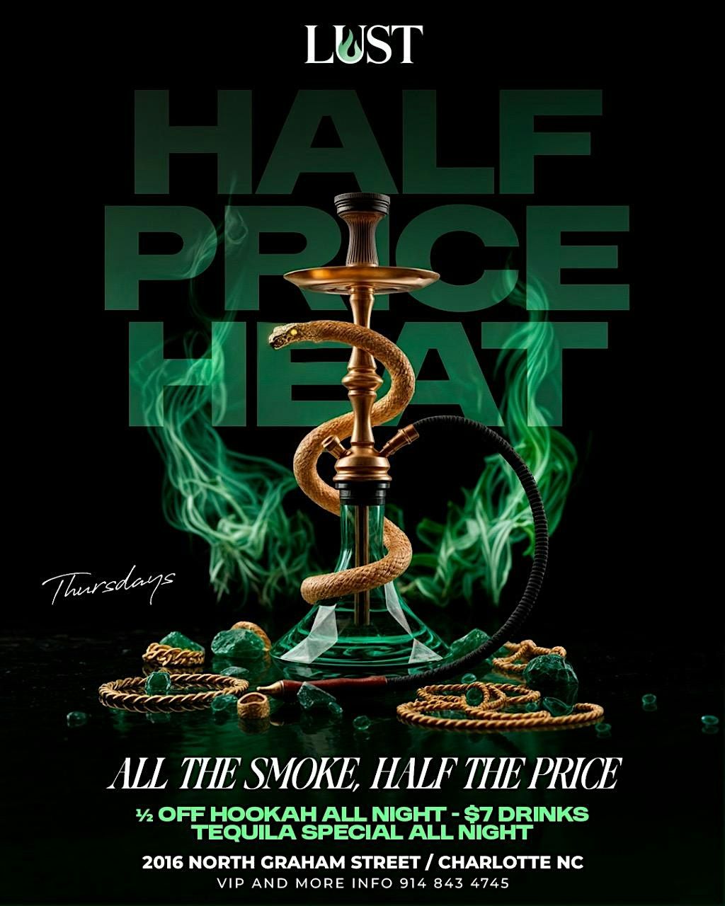 Half price heat! 1\/2 hookah! $7 drinks free vip tables