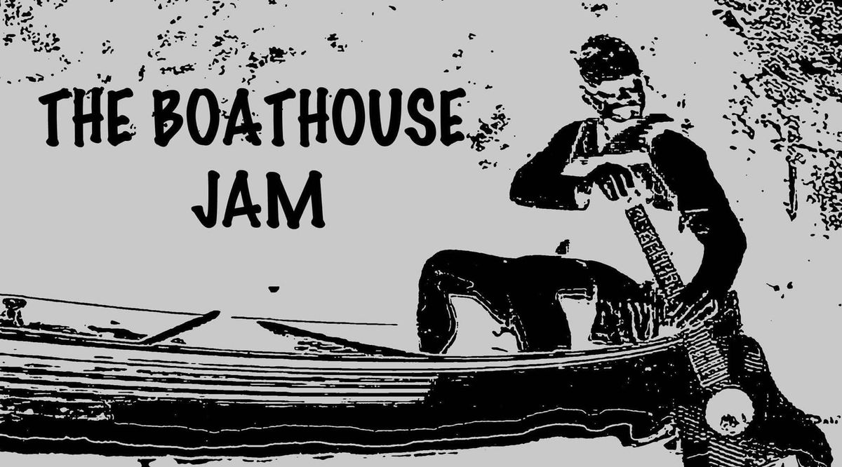 Boathouse Jam