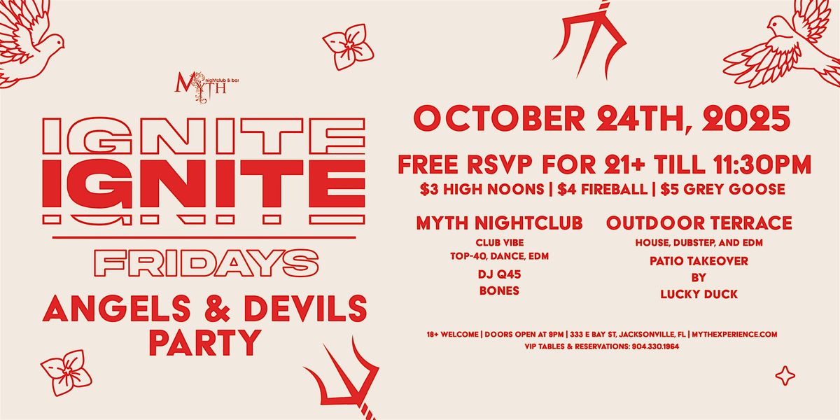 Myth Nightclub Presents: Ignite Fridays - Angels & Devils Party | 10.24.25