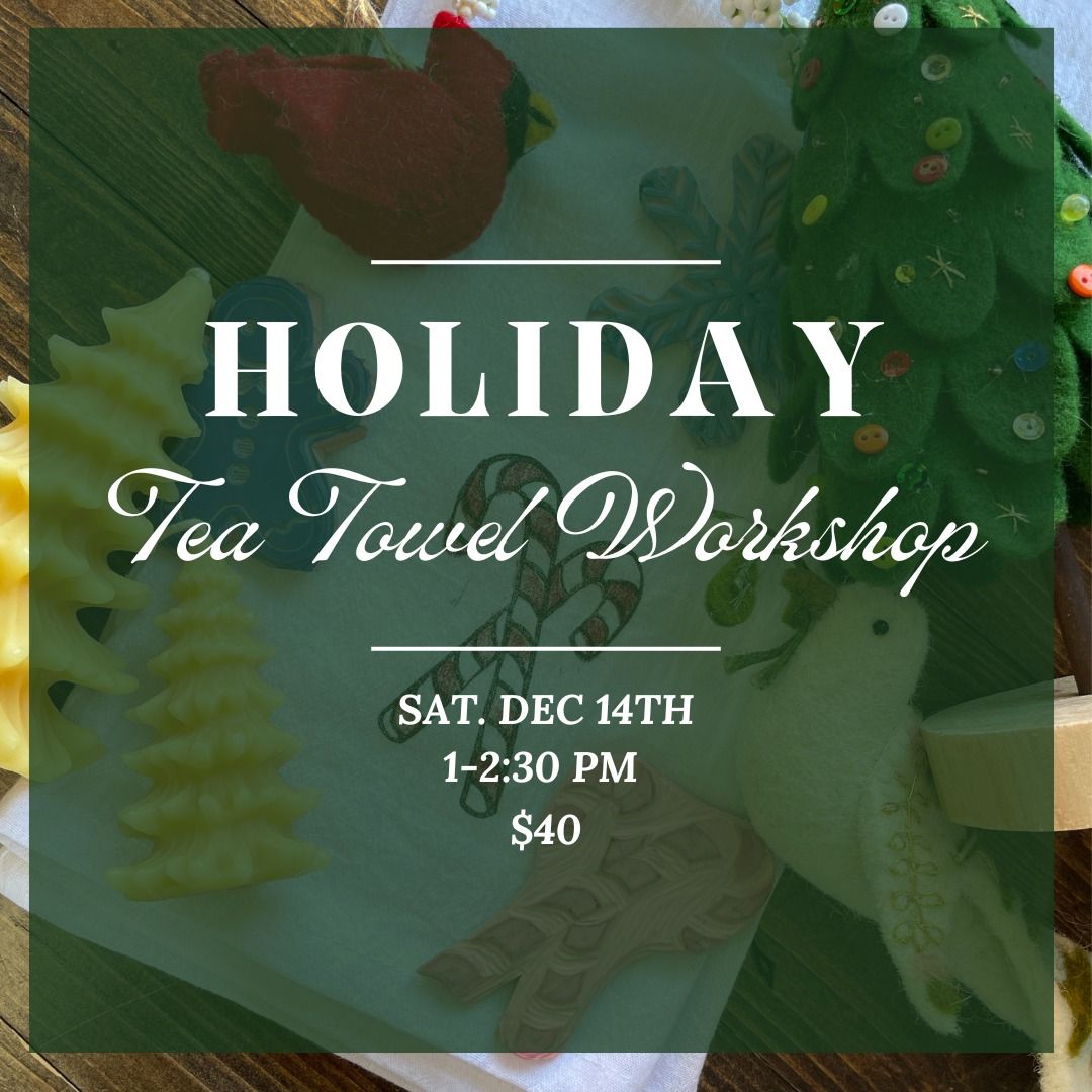 Holiday Tea Towel Workshop 