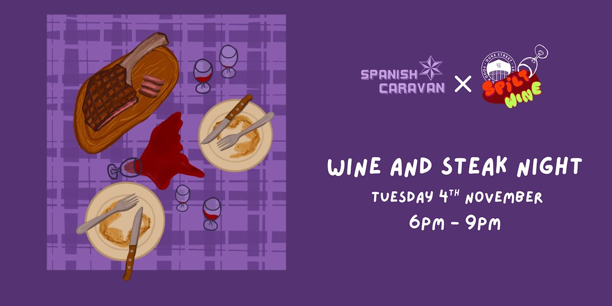 Spilt Wine: Wine and Steak Night