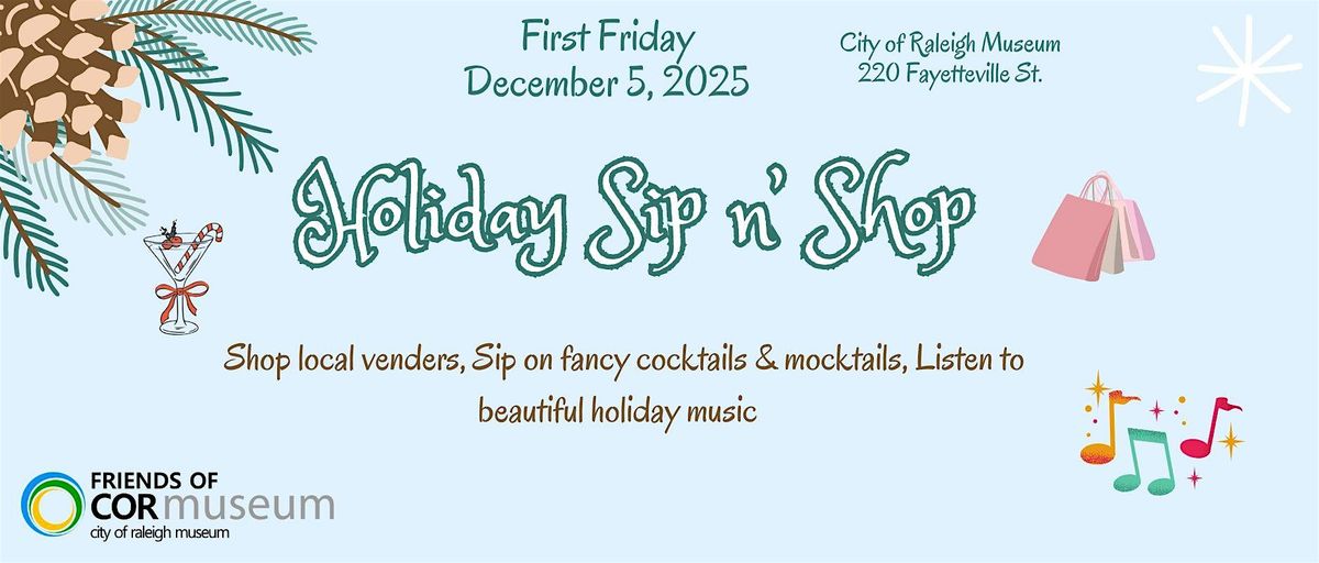 Sip n Shop at the City of Raleigh Museum
