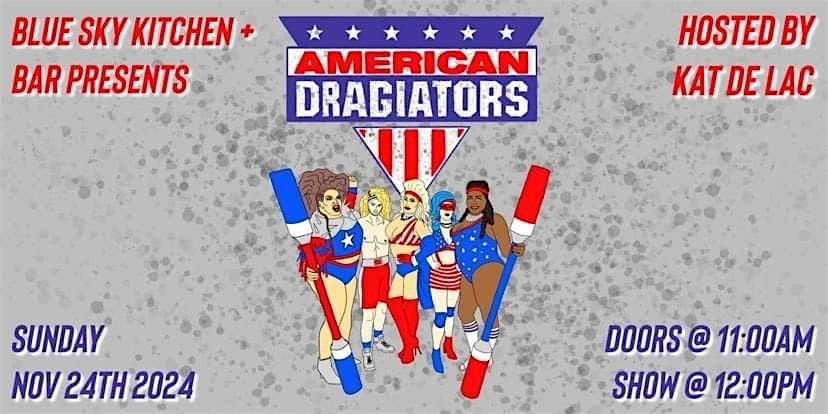 Dragiators Presented by Blue Sky Kitchen & Bar & Kat De Lac