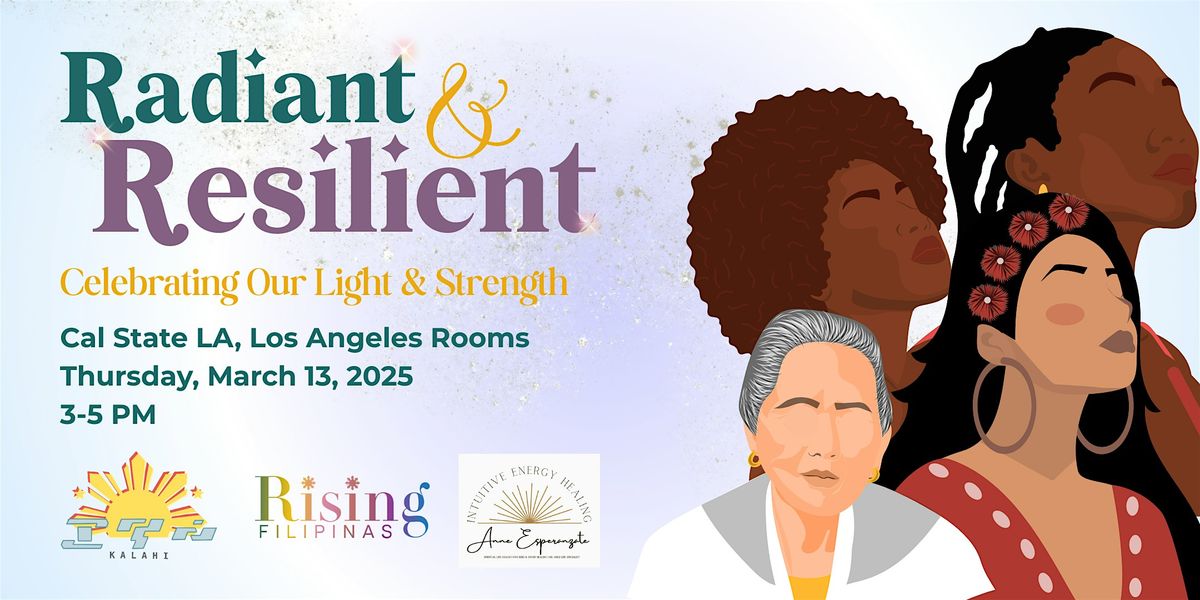 Radiant & Resilient Celebrating Our Light & Strength