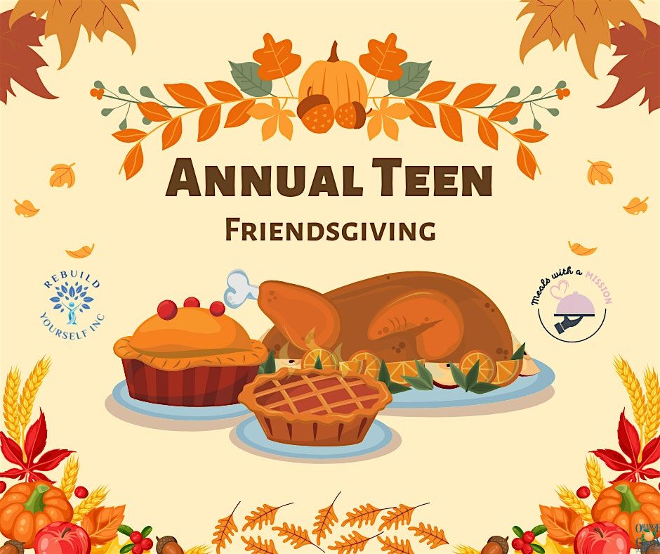 Teen Friendsgiving: Food, Fun & Gratitude with Rebuild Yourself Inc