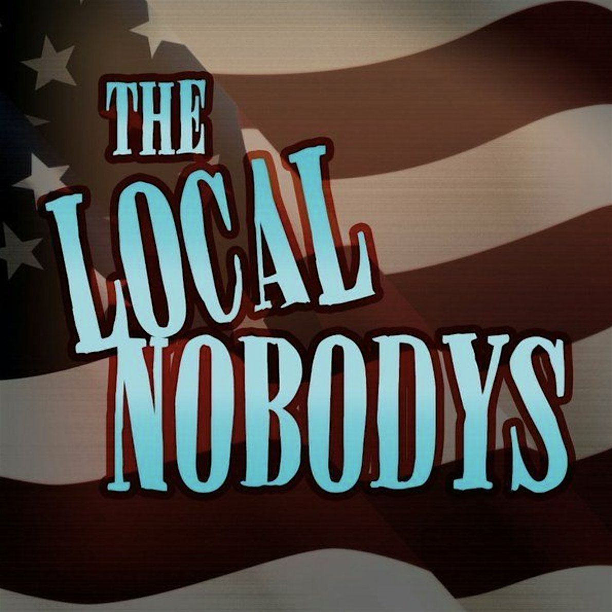 The Local Nobodys