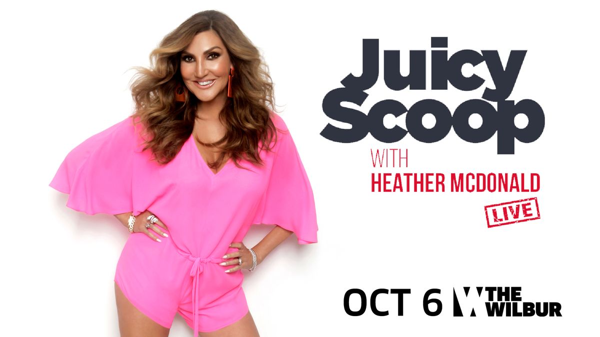 Heather McDonald: The Juicy Scoop Experience