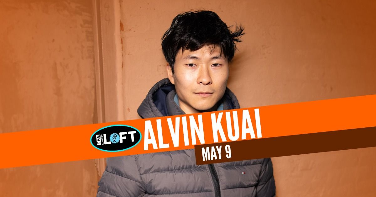 Alvin Kuai! May 9