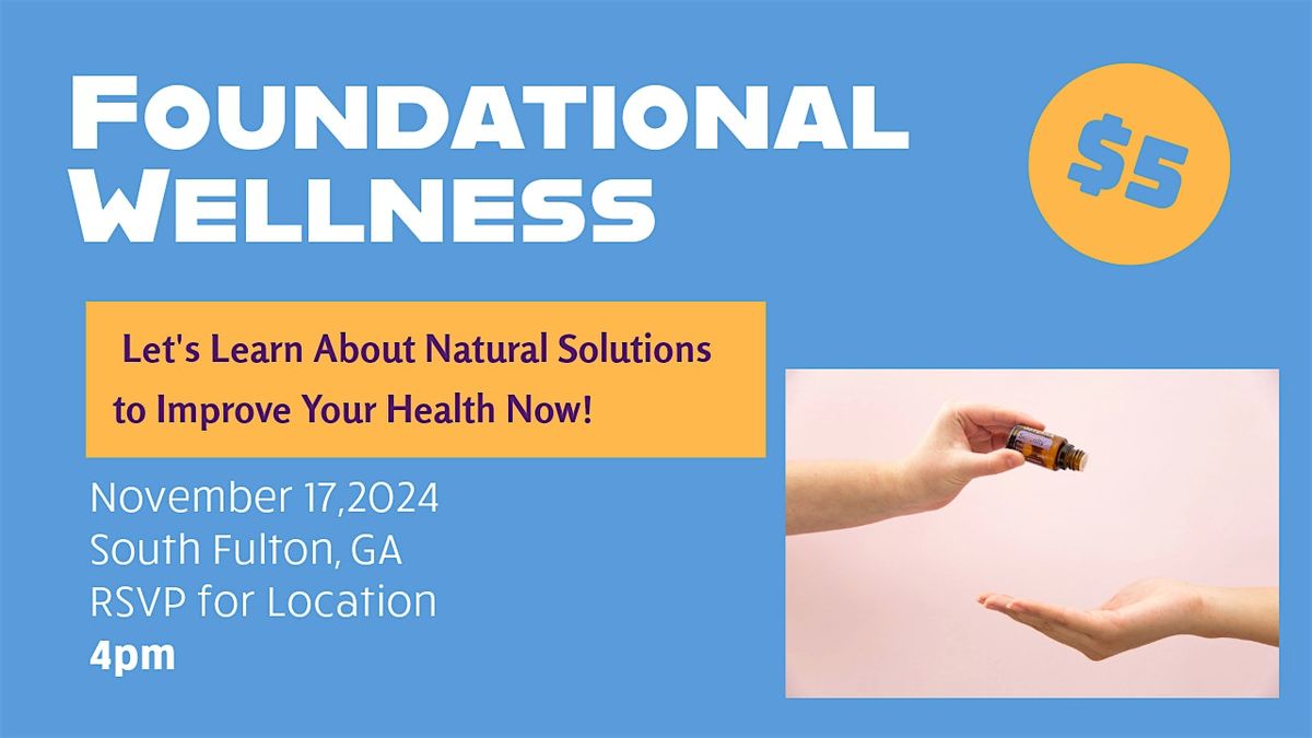 Natural Solutions Workshop: Foundational Wellness