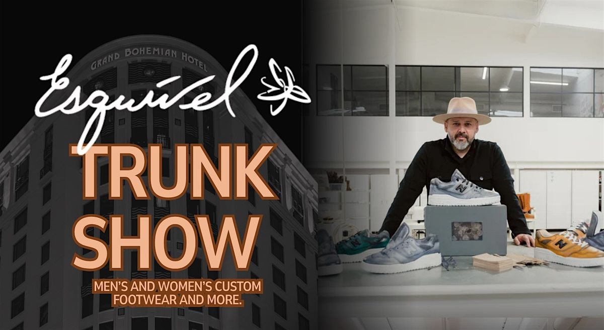 Esquivel - Trunk Show