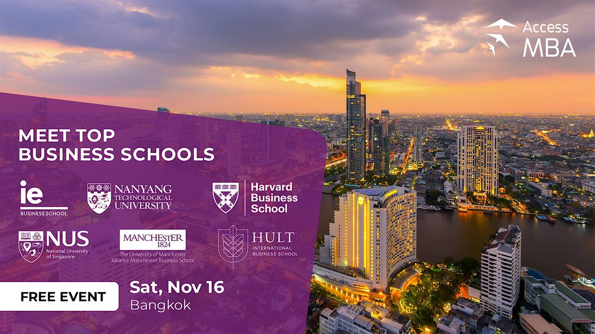 HEAD TOWARDS YOUR NEW LIFE AT THE ACCESS MBA EVENT IN BANGKOK, 16 NOVEMBER