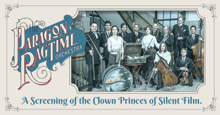 Silent Films Accompanied by the Paragon Ragtime Orchestra