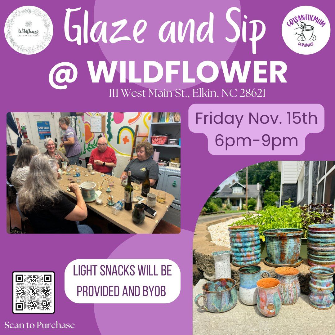 Glaze & Sip @ Wildflower Artisan Gift Shop in Elkin