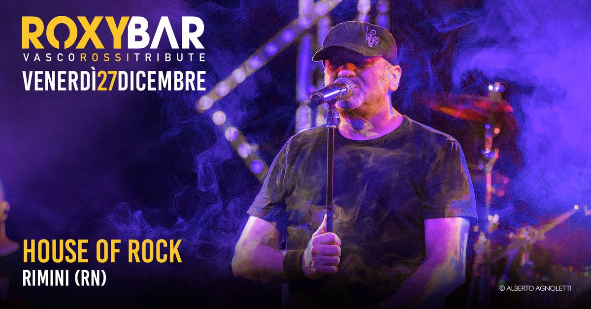 House of Rock Rimini (RN) - ROXY BAR Vasco Rossi Tribute