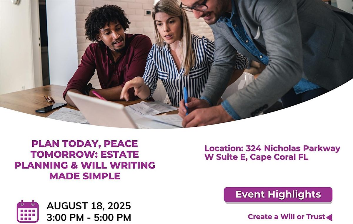 PLAN TODAY, PEACE TOMORROW: ESTATE PLANNING & WILL WRITING MADE SIMPLE