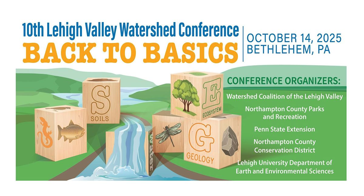Lehigh Valley Watershed Conference 2025 - Back to Basics