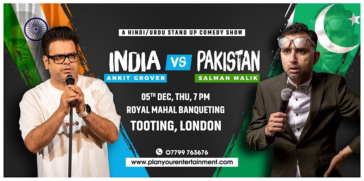 India vs Pakistan - Hindi\/Urdu Stand-Up Comedy Show  London