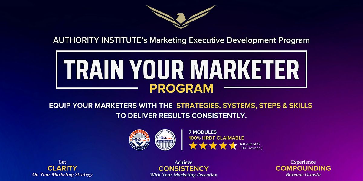 Train Your Marketer Program (100% HRDF Claimable)