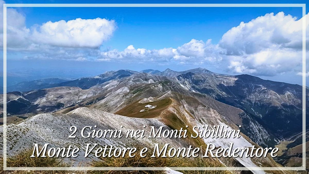 2 Gioni nei Monti Sibillini - Monte Vettore e Monte Redentore