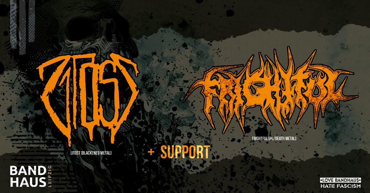 Frightful [PL] + Litost + Support (Nachholtermin vom 12.10.2024)