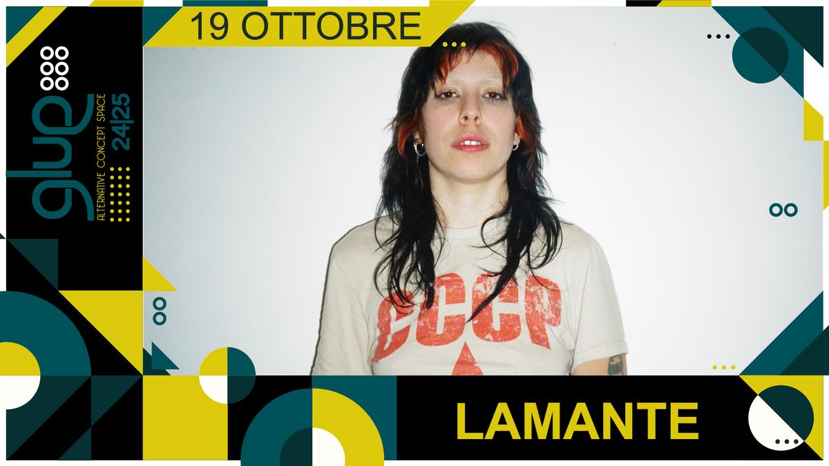 Lamante live@Glue