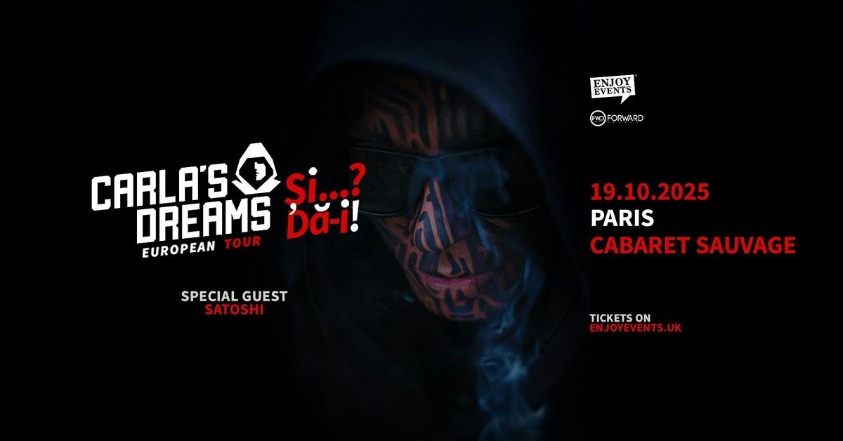 CARLA\u2019S DREAMS | \u201c\u0218i..? D\u0103-i!\u201d | Special Guest: SATOSHI | PARIS | 19.10