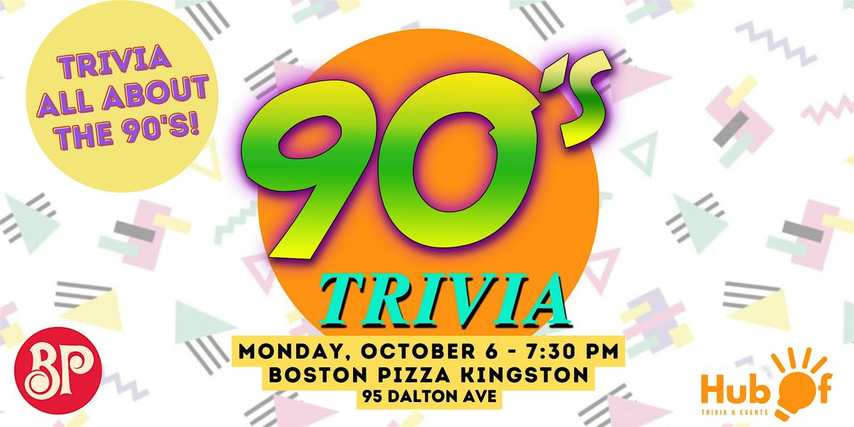 90's Trivia Night - Boston Pizza Kingston (Dalton)
