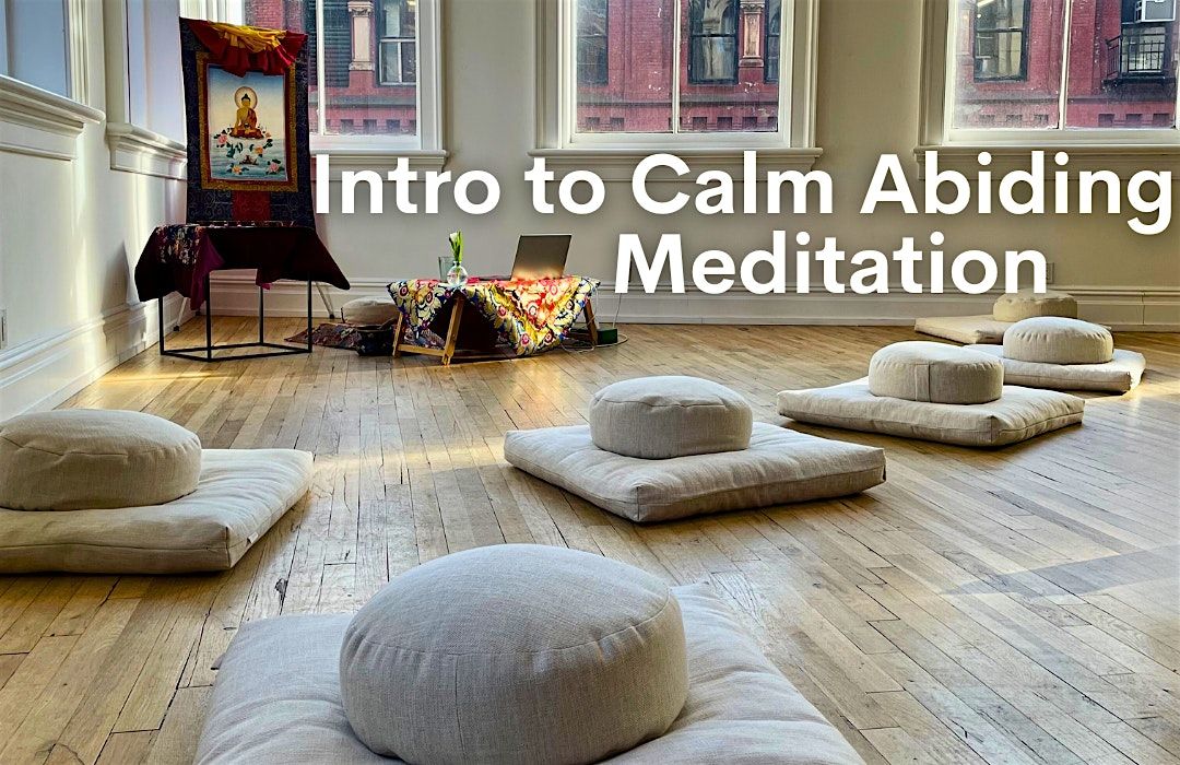 Intro to Calm Abiding Meditation with Justin Kirkwood