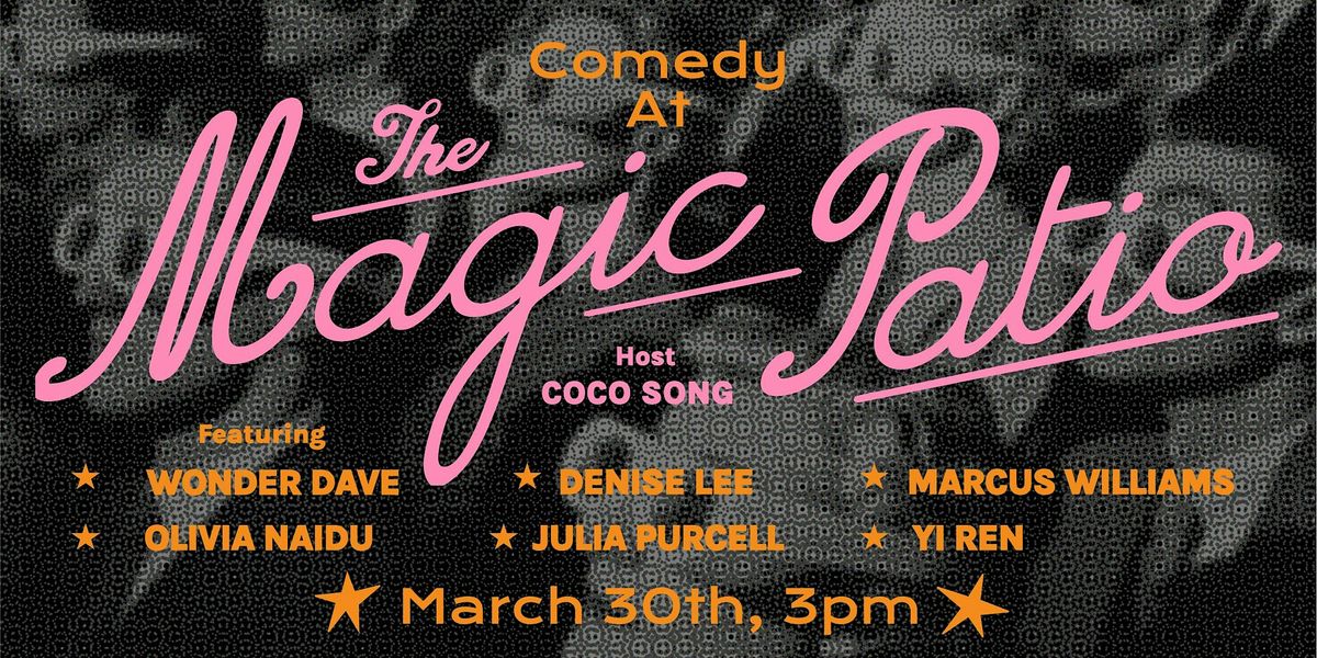 Comedy at The Magic Patio