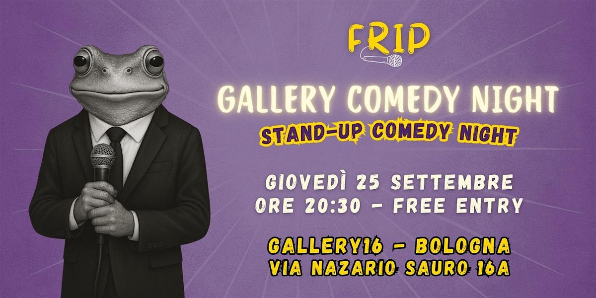 Bologna |  Gallery16 | 25 Settembre | Stand Up Comedy Night | [In italiano]