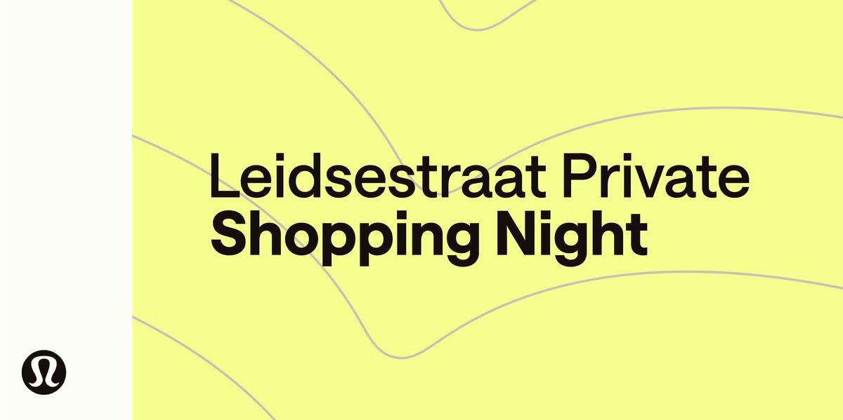 lululemon Leidsestraat Private Shopping Night
