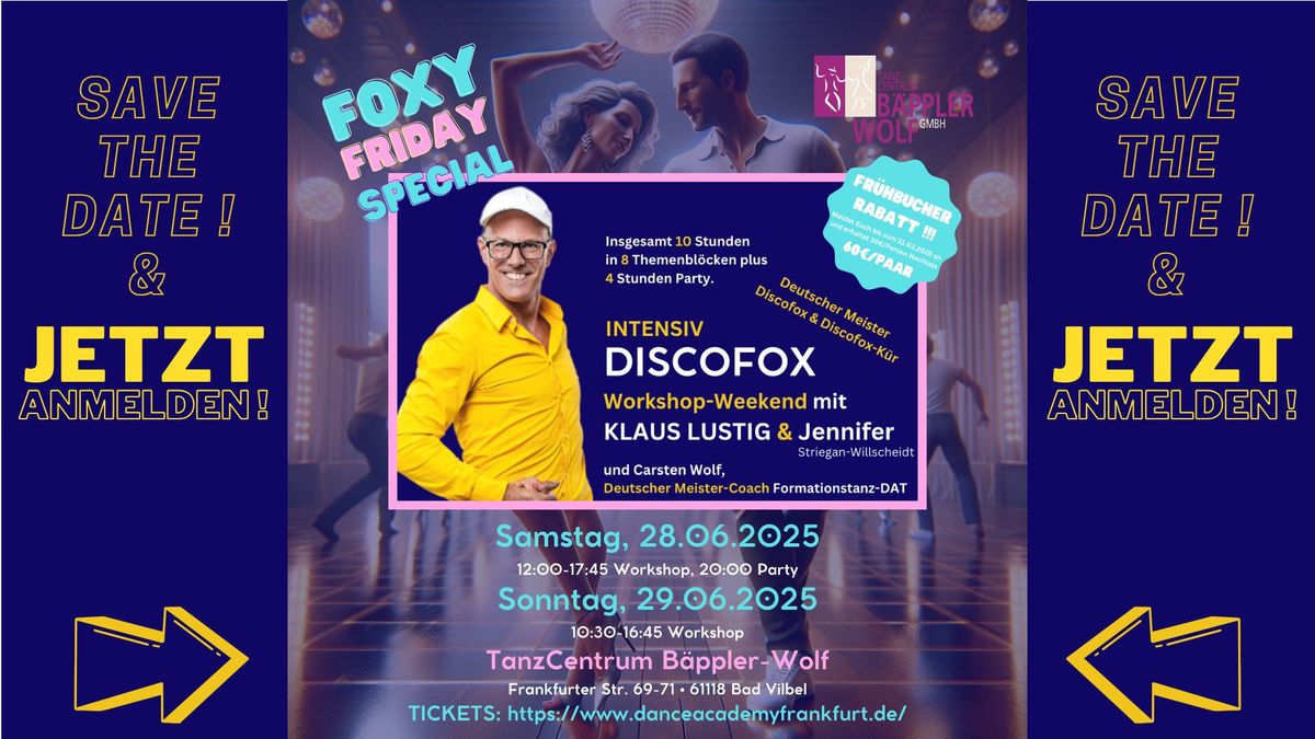 \ud83c\udf89\ud83e\udd8a Foxy Friday Special - Discofox Workshop Weekend \ud83e\udd8a\ud83c\udf89 Das Tanz-Highlight des Jahres!