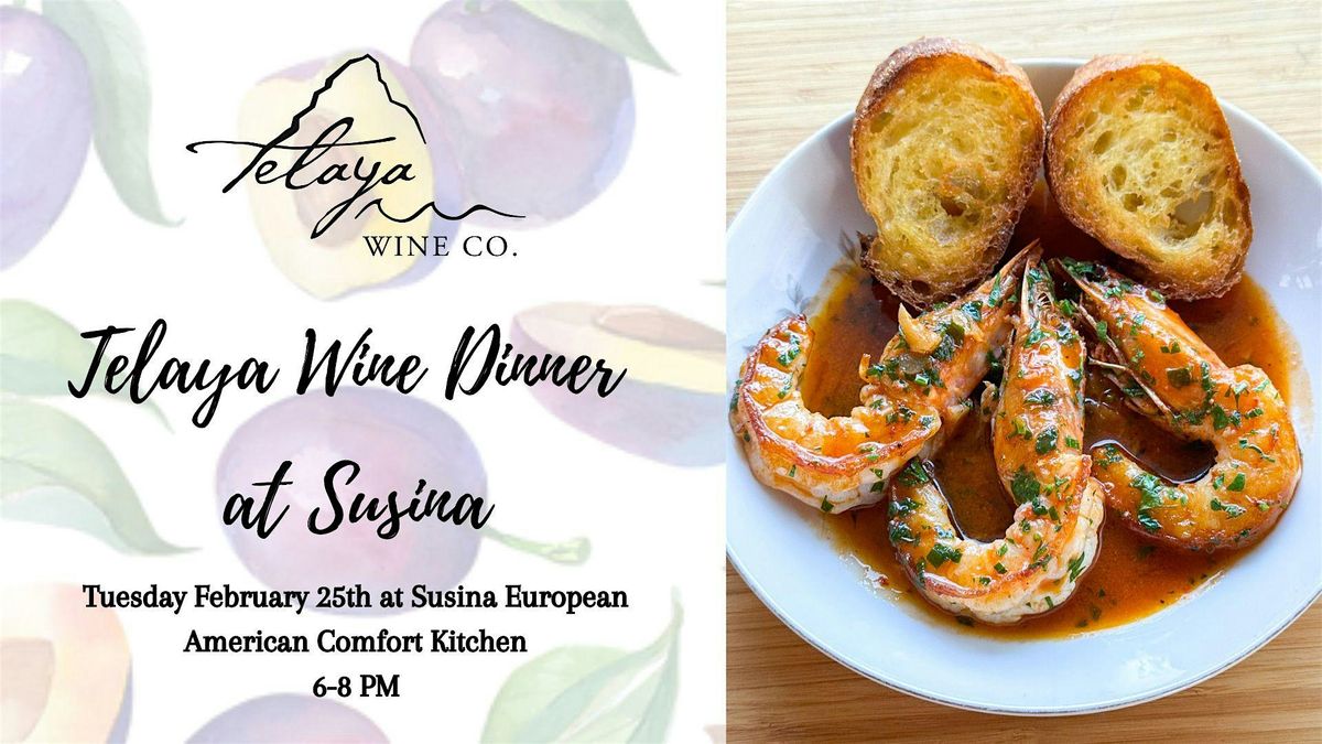 Telaya Wine Dinner at Susina