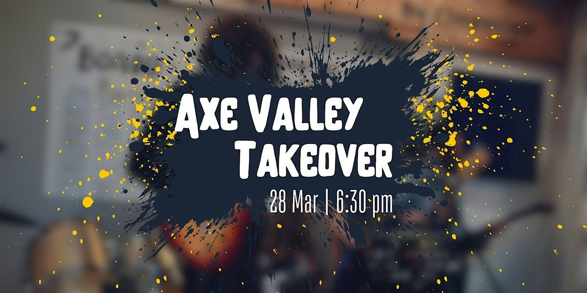 The Axe Valley Academy Takeover