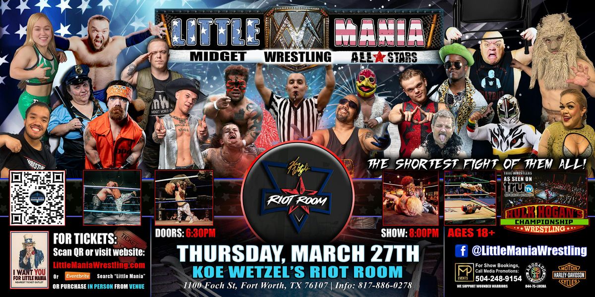 Fort Worth, TX - Little Mania Midget Wrestling @ Koe Wetzel's Riot Room