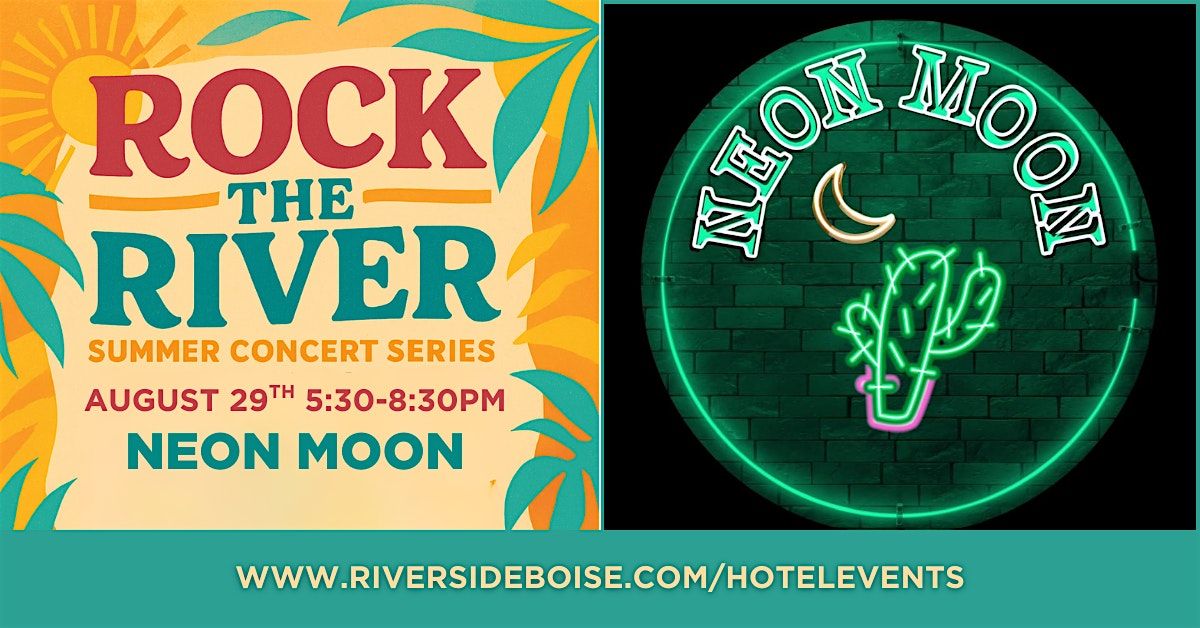 Rock The River with Neon Moon