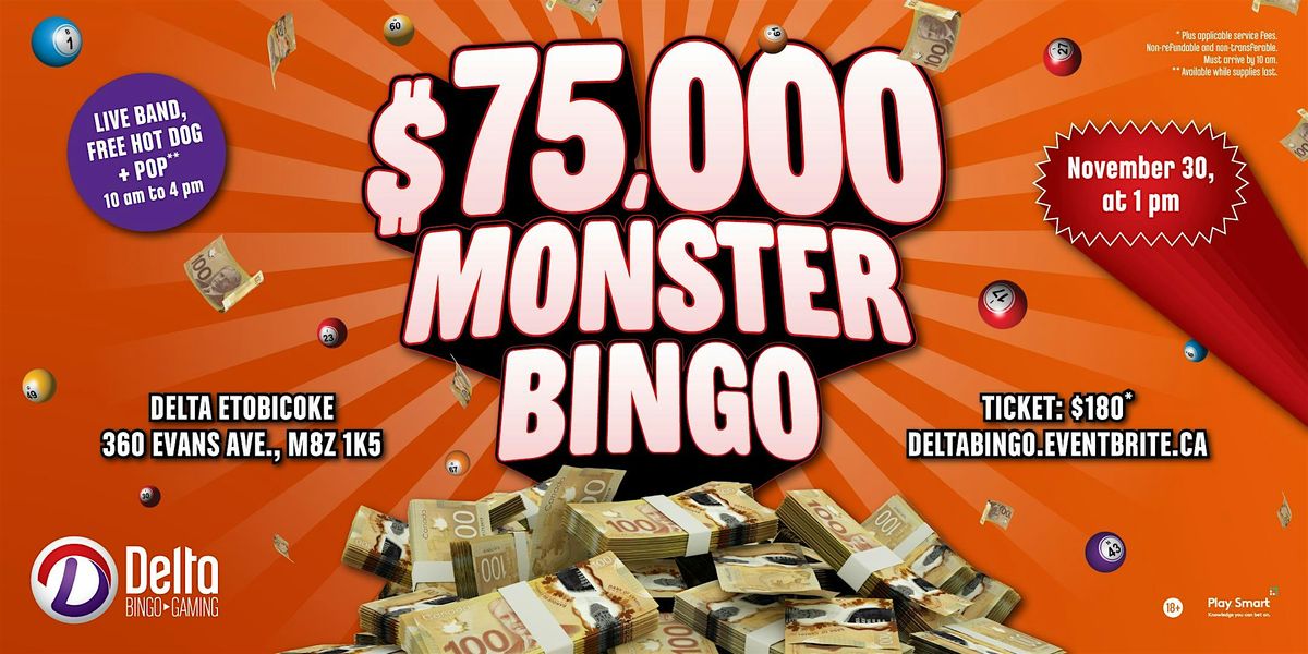 Delta Etobicoke: $75,000 Monster Bingo