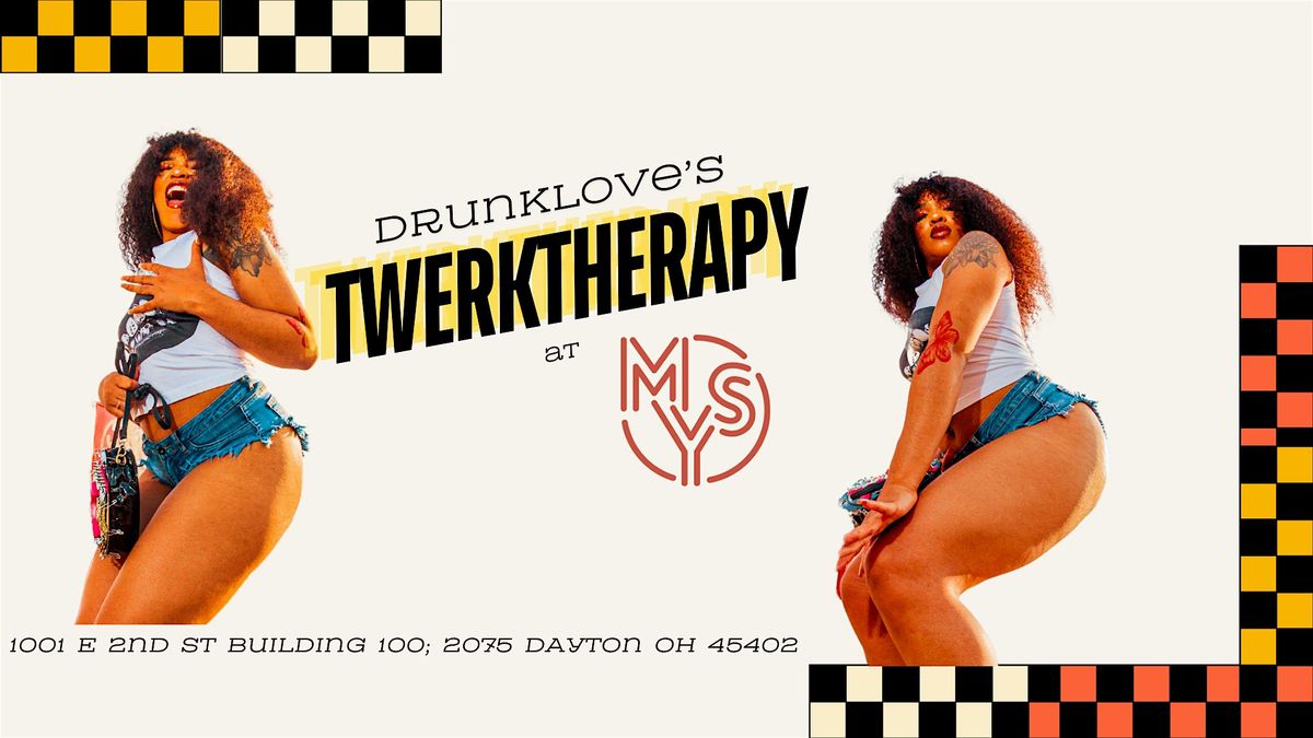 DrunkLove's TWERKTherapy