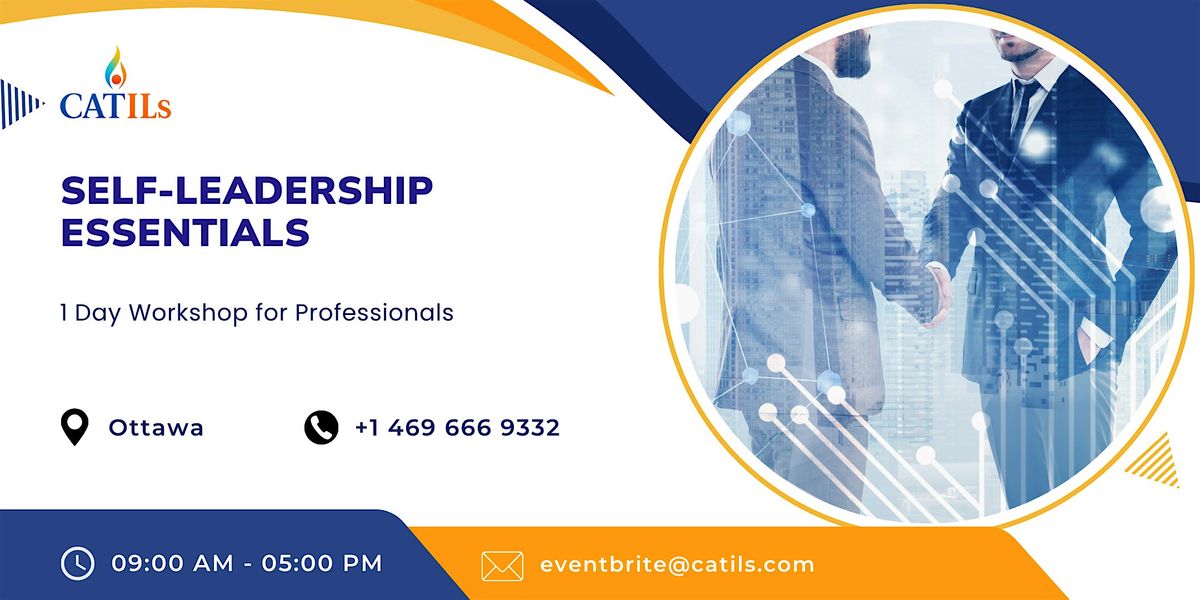 Self-Leadership Essentials \u2013 1 Day Workshop for Professionals in Ottawa