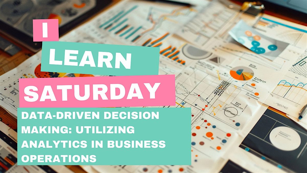 iLearn Saturday: Data-Driven Decision Making