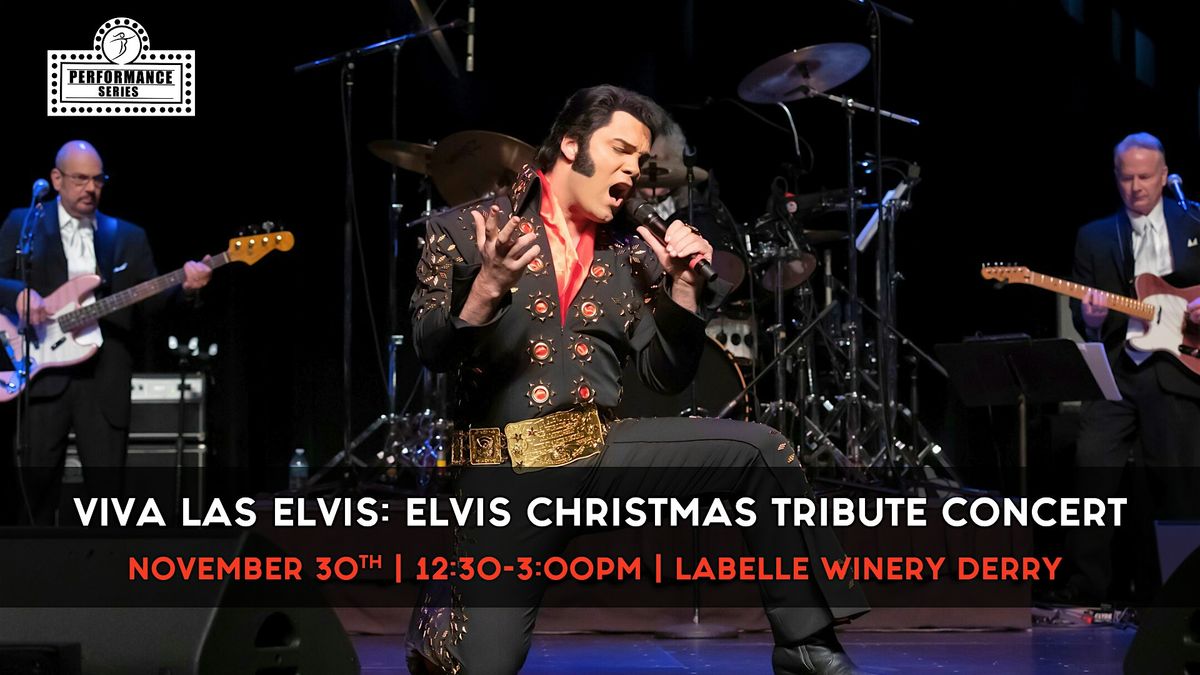Viva Las Elvis: Elvis Christmas Tribute Concert at LaBelle Winery  Derry
