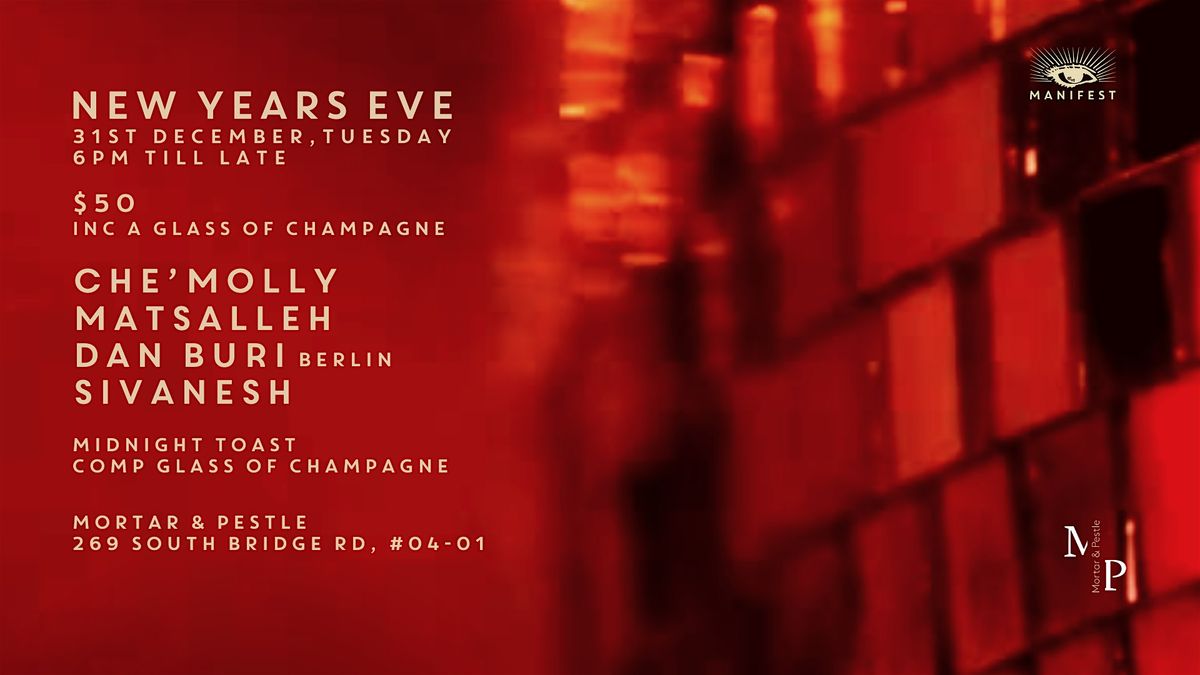 Manifest New Years Eve feat Che'Molly + Matsalleh + Dan Buri + Sivanesh