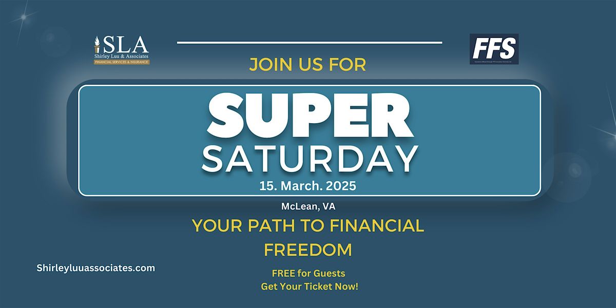 Super Saturday - Your Financial Freedom Opportunity ! McLean, VA