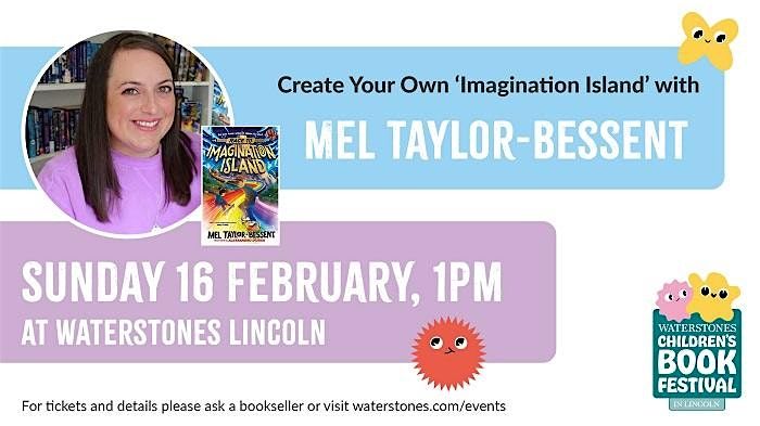 Create Your Own \u2018Imagination Island\u2019 with Mel Taylor-Bessent - Lincoln