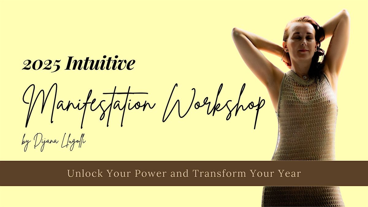 2025 Intuitive Manifestation Workshop