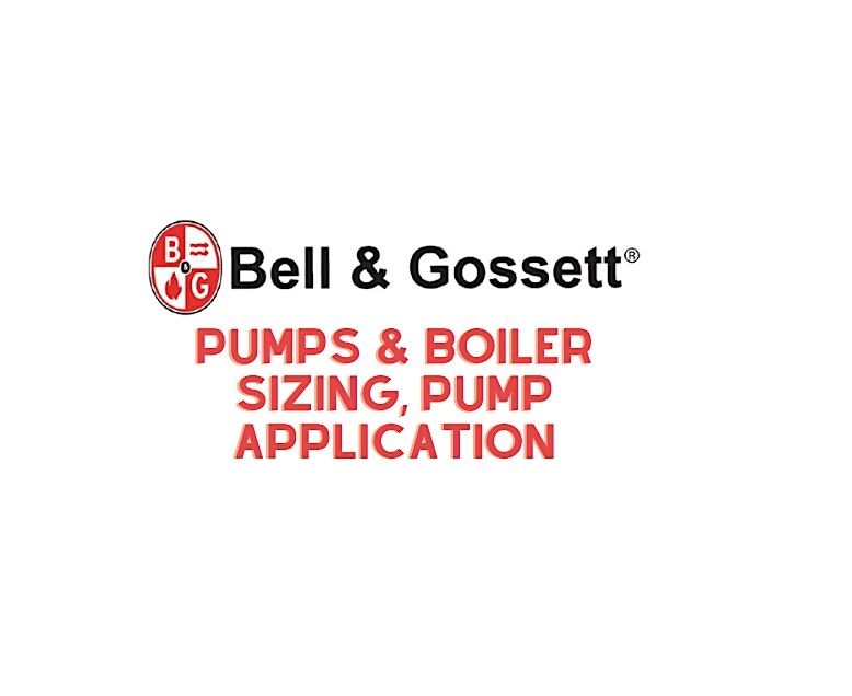 Bell & Gossett Pumps & boiler sizing, pump application
